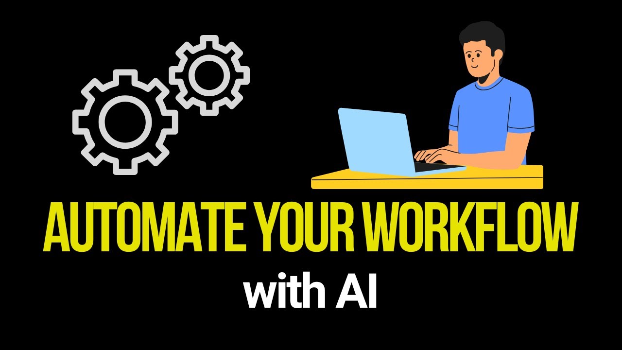 How to Automate Your Workflow with AI: A Step-by-Step Guide - YouTube