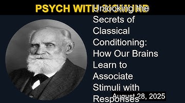 Unlocking the Secrets of Classical Conditioning: How Our Brains Learn to Associate Stimuli with R...