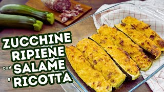 ZUCCHINE RIPIENE DI RICOTTA E SALAME Ricetta Facile - Fatto in Casa da Benedetta