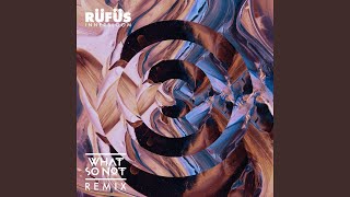 Innerbloom (What So Not Remix) - RÜFÜS