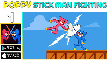 🆕 Max Level • Poppy Stickman Fighting - Gameplay Walkthrough Part 1 (iOS,Android) | Push Gameplay