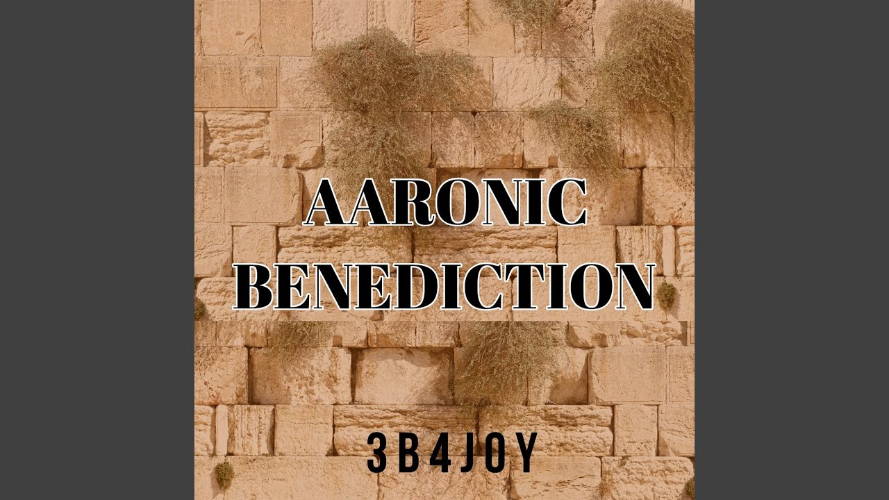 3B4JOY - Aaronic Benediction Chords - Chordify