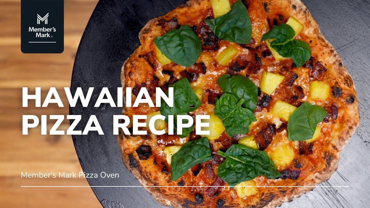 Hawaiian Pizza Recipe || Member's Mark Pizza Oven - YouTube
