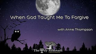Forgiveness with Anne Thompson
