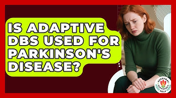 Is Adaptive DBS Used For Parkinson