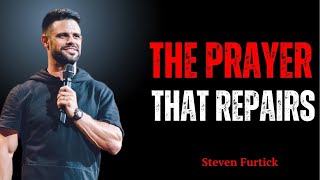 The Prayer That Repairs  | Steven Furtick MOTIVATIONAL SPEECH