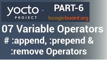 Yocto Tutorial - 07 Variable Assignment Operators (Part-6) | :append :prepend and :remove