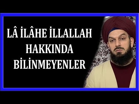 3710. LA İLAHE İLLALLAH HAKKINDA BİLİNMEYENLER