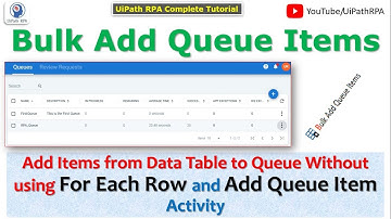 Bulk Add Queue Items in UiPath Orchestrator | UiPath RPA
