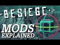 BUILDING MODS EXPLAINED! | Besiege BBBBTBB #1