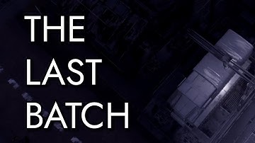 "The Last Batch"