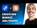 HOW TO CREATE AND MANAGE JIRA TICKETS WITH CLAUDE AI (STEP-BY-STEP GUIDE 2026)