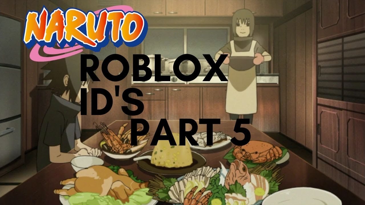 Naruto Roblox Id S Part 5 Youtube