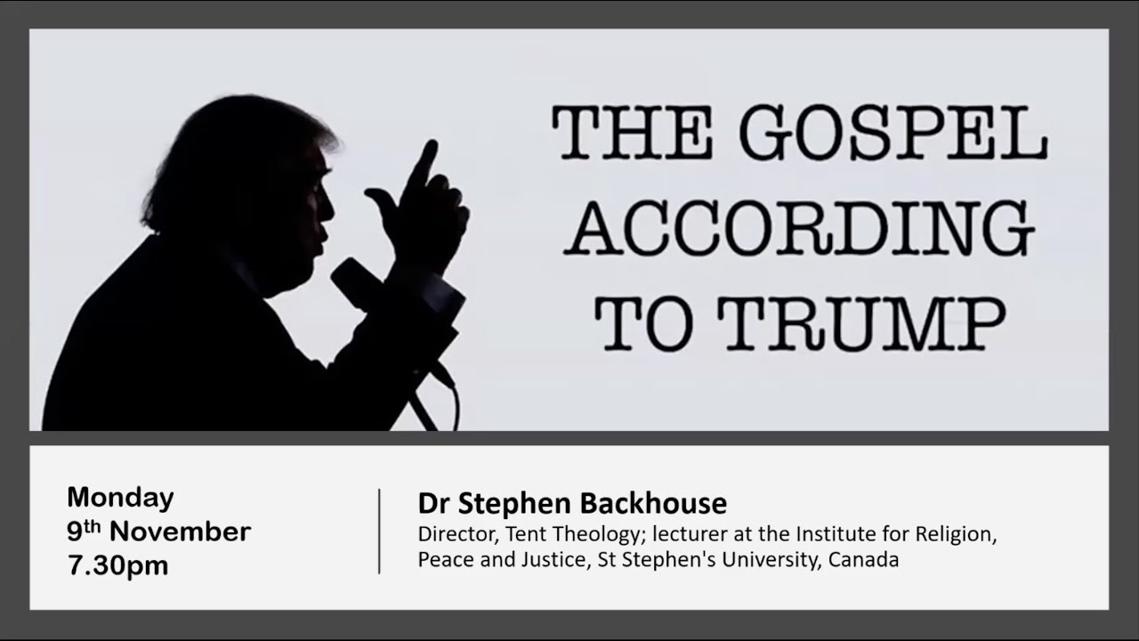 The Gospel According to Trump: Christian Nationalism - Dr Stephen Backhouse