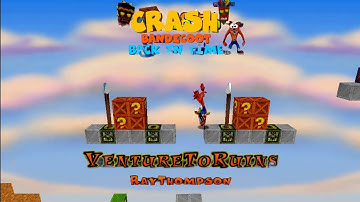 Crash Bandicoot - Back In Time Fan Game: Custom Level: Venture To Ruins By Ray Thompson