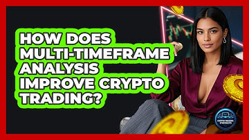 How Does Multi-Timeframe Analysis Improve Crypto Trading? - Crypto Trading Strategists