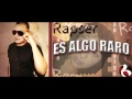 Rapser la diferencia  es algo raro