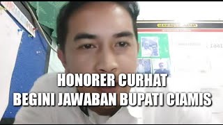 HONORER CURHAT, BEGINI JAWABAN BUPATI CIAMIS