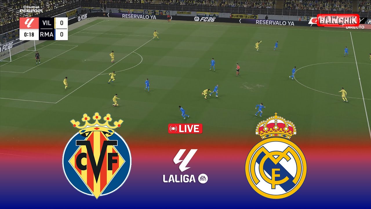 🔴LIVE : Villarreal vs Real Madrid - La Liga 2025/26 Match en vivo | Pes 21 Simulation Gameplay