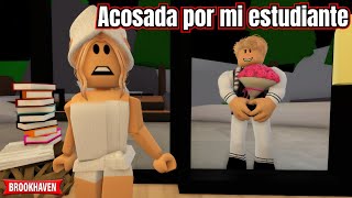 ACOSADA POR MI ESTUDIANTE | Brookhaven rp | Mini Pelicula - Historia de Roblox
