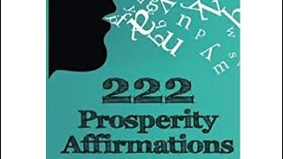 222 Prosperity Affirmations:How To Speak Prosperity & Abundance Into Your Life-Kindle Version/Review