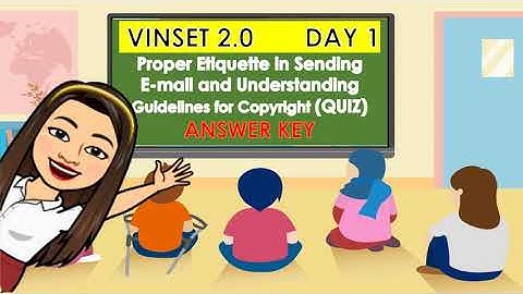 VINSET 2.0 DAY 1 Answer Key Proper Etiquette in Sending E-mail and Understanding Guidelines