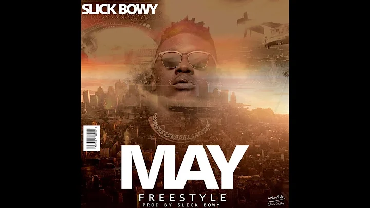 Slick Bowy - May 2022 Freestyle