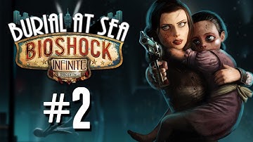 Bioshock Infinite: Burial At Sea Episode 2 Walkthrough Part 2 - PEEPING TOM