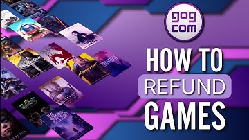 Get Refunds On GOG Games QUICK And EASY