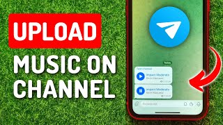 How To Upload Music On Telegram Channel