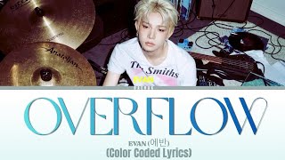 EVAN (에반) - 'Overflow' [Color Coded Lyrics/Han/Rom/Eng]