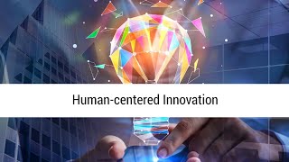Human-centered Innovation