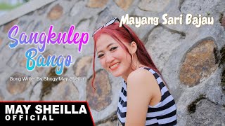 Mayang Sari Bajau - Sangkulep Bango - Lagu Dayak Kalteng terbaru 2024( Musik Video)