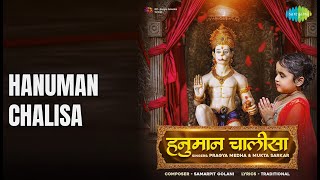 Hanuman Chalisa Hanuman Chalisa - Pragya Medha & Mukta Sarkar Pragya Medha
