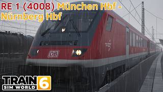 Re 1 4008 München Hbf - Nürnberg Hbf 2 - Nürnberg - Ingolstadt - 286.3 - Train Sim World 6