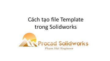 Học Solidworks Bài 29  Cách tạo file template trong solidworks