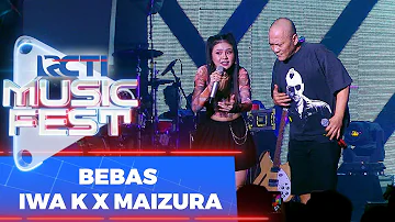 Iwa K x Maizura - Bebas | RCTI Music Fest 2022