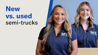 New Vs. Used Semi-Trucks Which Are Better?