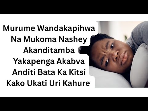 Murume WandakapihwaNa Mukoma Nashey Akanditamba Yakapenga Akabva Anditi Bata Ka Kitsi Kako Ukati