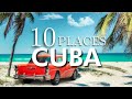 Top 10 des endroits  visiter  cuba