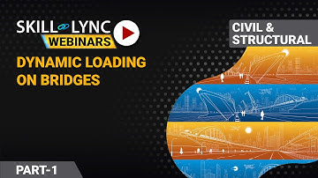Dynamic loading on bridges and building (Part - 1) | Skill-Lync | Workshop