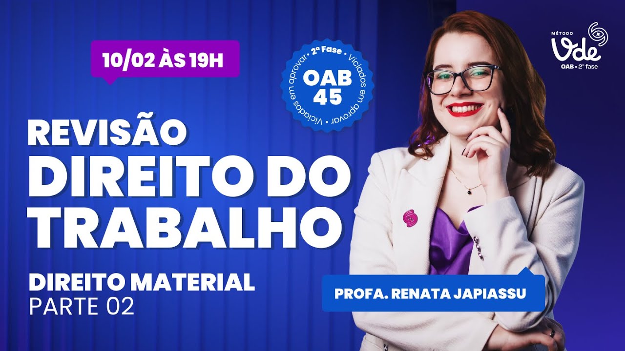Revisão de Direito do Trabalho 2ª fase OAB 45: Direito Material (parte 2)
