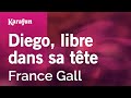 Diego libre dans sa tte  france gall  karaoke version  karafun