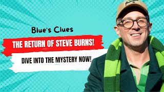 The Grand Return of Steve Burns: A Nostalgic Blue Clues Journey!