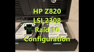 Z820 LSI 2308 Raid 10 Configuration + Windows 10 Driver Load + Benchmarks