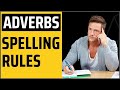 SPELLING rules for ADVERBS - English grammar lesson