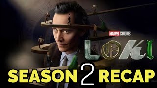 Loki Season 2 Recap