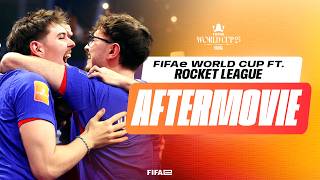 FIFAe World Cup 25 ft. Rocket League Aftermovie