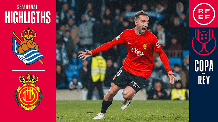 Resumen | Copa del Rey | Real Sociedad 1(4)-1(5) RCD Mallorca | Semifinal (vuelta)
