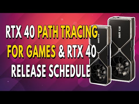 RTX 40 Path Tracing FOR GAMES & Release Schedule For RTX 4090, 4080, 4070 & 4060